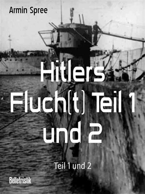 cover image of Hitlers Fluch(t) Teil 1 und 2